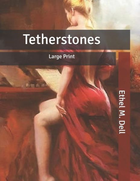 Cover for Ethel M Dell · Tetherstones (Paperback Book) (2020)