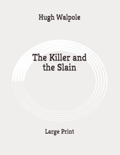 Cover for Hugh Walpole · The Killer and the Slain (Paperback Book) (2020)