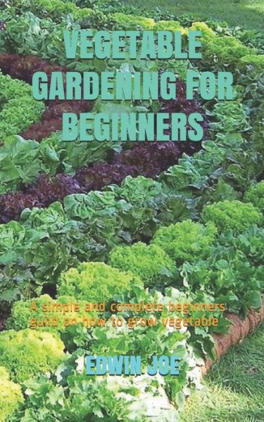Cover for Edwin Joe · Vegetable Gardening for Beginners (Paperback Book) (2020)