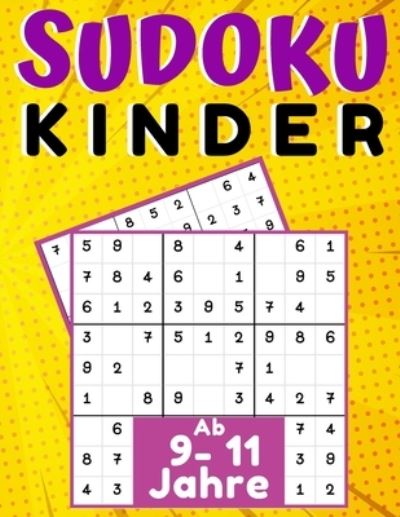 Cover for Sudoku Fur Kinder Mino Print · Sudoku Kinder ab 9-11 Jahre: 200 Sudokus Ratsel drei Ebenen mit loesung, Gezielt Merkfahigkeit und logisches Denken verbessern, konzentrationsspiele fur kinder, Geschenk fur Madchen und Jungen (Paperback Book) (2020)