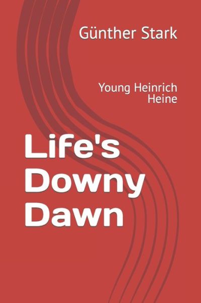 Cover for Günther Stark · Life's Downy Dawn (Paperback Book) (2020)