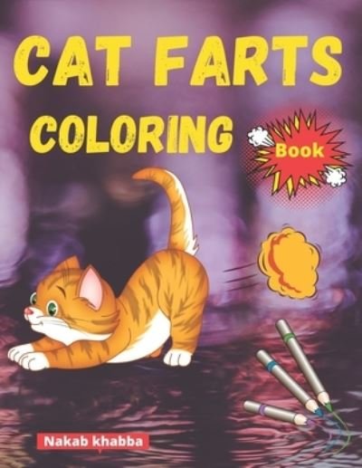Cover for Nakab Cat Khabba · Cat Farts Coloring Book (Paperback Book) (2020)