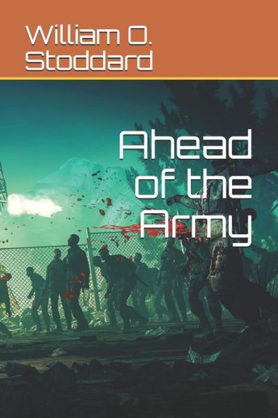 Cover for William O Stoddard · Ahead of the Army (Paperback Book) (2020)