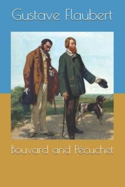 Cover for Gustave Flaubert · Bouvard and Pecuchet (Paperback Book) (2021)