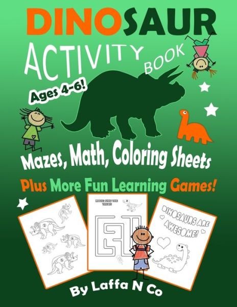 Cover for Laffa N Co · Dinosaur Activity Book Ages 4-6 Mazes, Math, Coloring Sheets Plus More Fun Learning Games (Taschenbuch) (2020)