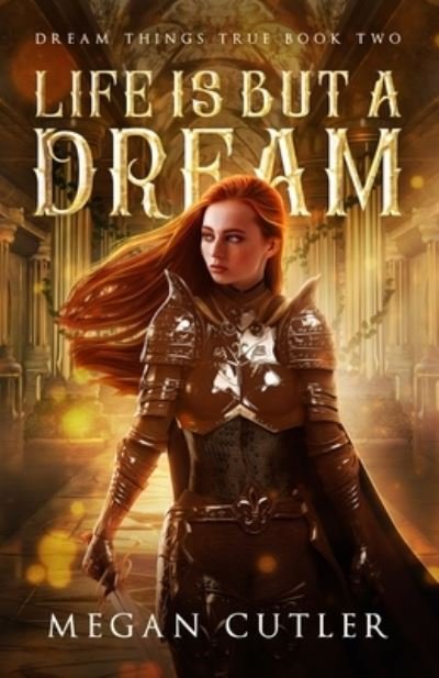 Life is But a Dream - Megan Cutler - Książki - Independently Published - 9798691737428 - 9 października 2020