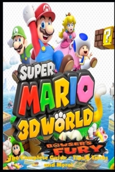 Cover for Independently Published · Super Mario 3D World + Bowser's Fury (Paperback Book) (2021)