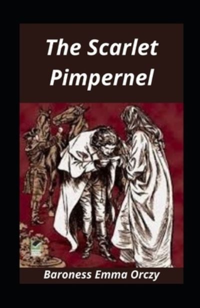 Cover for Baroness Emma Orczy · The Scarlet Pimpernel illustrated (Paperback Book) (2021)