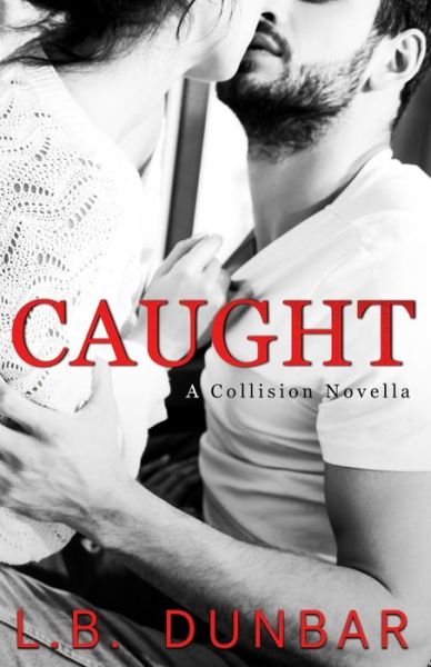 Cover for L B Dunbar · Caught: a rock star novella (Paperback Bog) (2021)