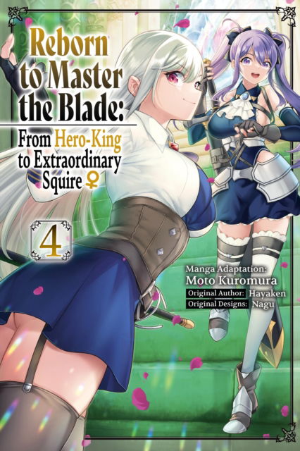 Cover for Elena Pizarro Lanzas · Reborn to Master the Blade: From Hero-King to Extraordinary Squire?, Vol. 4 (manga) (Taschenbuch) (2024)