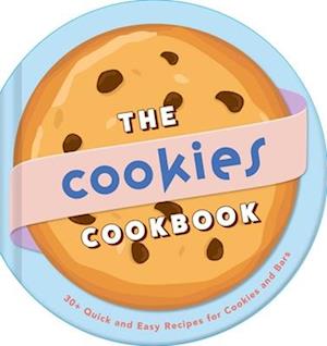 Cover for Weldon Owen · The Cookies Cookbook: 30+ Quick and Easy Recipes for Cookies and Bars (Hardcover Book) (2025)