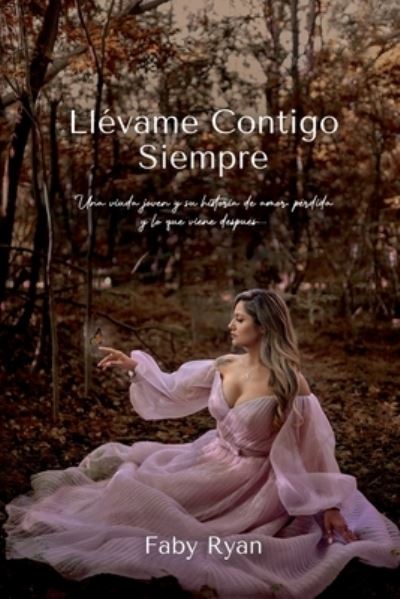 Cover for Faby Ryan · Llevame Contigo Siempre (Paperback Book) (2023)