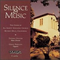 Cover for Choir of All Saints / Foster,Thomas / Phillips,Craig · Silence &amp; Music (CD) (2011)