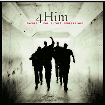 Cover for 4 Him · Encore... for Future Generations (CD)