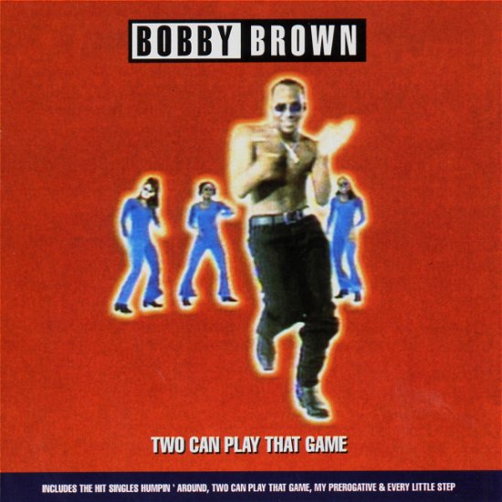Two can play that game - Bobby Brown - Música - MCA - 0008811133429 - 19 de marzo de 2007