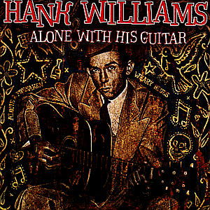 Cover for Hank Sr. Williams · Alone with His Guitar (CD) [Enhanced edition] (1990)
