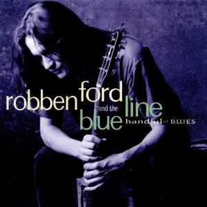 Handful of Blues - Ford,robben & Blue Line - Musiikki - BLUES - 0011105700429 - tiistai 12. syyskuuta 1995