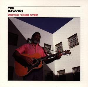 Watch Your Step - Hawkins Ted - Musiikki - R&B / BLUES - 0011661202429 - maanantai 2. toukokuuta 1994