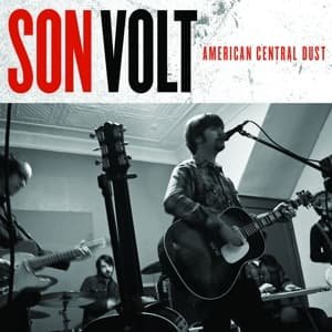 American Central Dust - Son Volt - Musik - ROUNDER - 0011661327429 - 11. August 2009