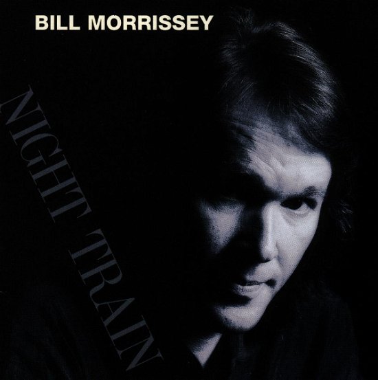 Bill Morrissey - Night Train - Morrissey Bill - Música - FOLK - 0011671115429 - 29 de setembro de 1993