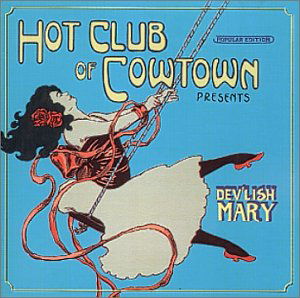 Cover for The Hot Club of Cowtown · Dev'lish Mary (CD) (2000)