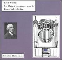 John Stanley - Six Organ - Franz Lehrndorfer - Music - CELESTIAL HARMONIES - 0013711323429 - May 29, 2006