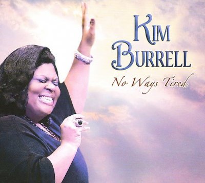 Cover for Burrell Kim · No Ways Tired (CD) (2009)