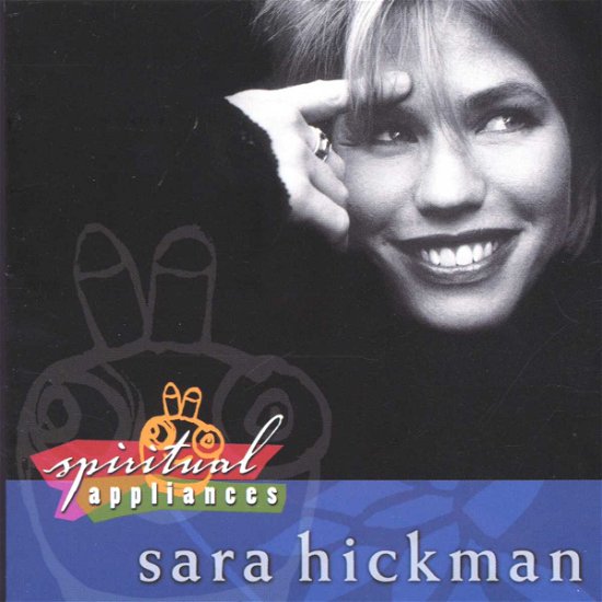 Cover for Hickman Sara · Spiritual Appliances (CD) (2000)