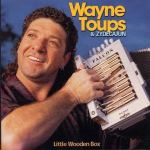 Little Wooden Box - Toups,wayne & Zydecajun - Musiikki - Shanachie - 0016351902429 - tiistai 11. huhtikuuta 2000