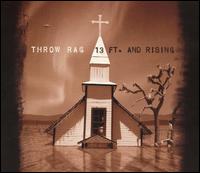 Cover for Throw Rag · 13 Ft. And Rising (CD) [Digipak] (2017)