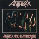 Armed And Dangerous - Anthrax - Música - MEGAFORCE - 0020286195429 - 21 de junho de 1989