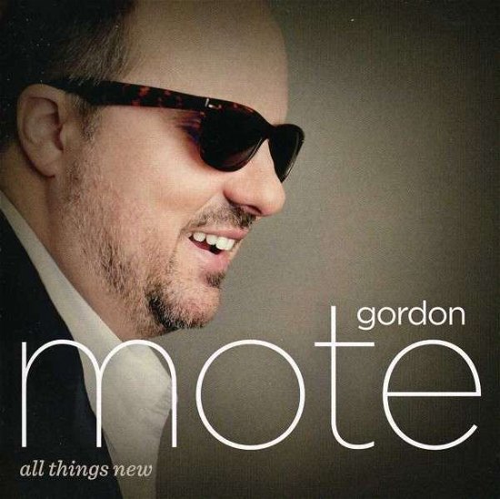 Cover for Gordon Mote · All Things New (CD) (2013)
