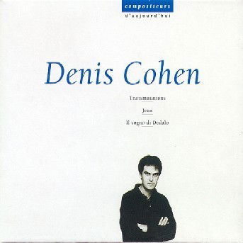 Denis Cohen - Transmutations - Cohen - Musik - PHILIPS - 0028946530429 - 19. november 2003