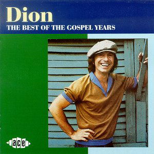 Best Of The Gospel Y - Dion - Musiikki - ACE RECORDS - 0029667164429 - maanantai 31. maaliskuuta 1997