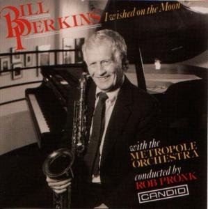 I Wished on the Moon - Bill Perkins / the Metropole Orchestra - Music - CANDID - 0031397952429 - January 11, 2008