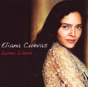 Cover for Eliana Cuevas · Luna Llena (CD) (2009)
