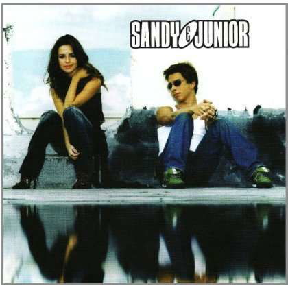 Sandy & Junior - Sandy & Junior - Musik - UNIVERSAL - 0044001839429 - 13 september 2002