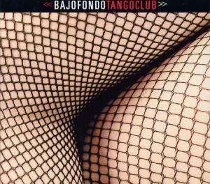 Cover for Bajofondo · Tango Club (CD) (2002)