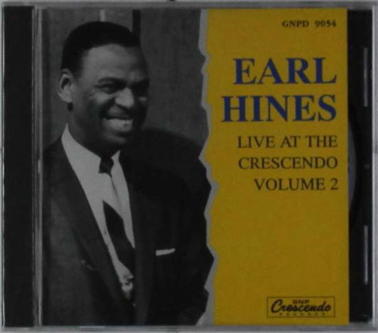 Live At The Crescendo Vol.2 - Earl Hines - Musique - GNP CRESCENDO - 0052824905429 - 21 août 2015