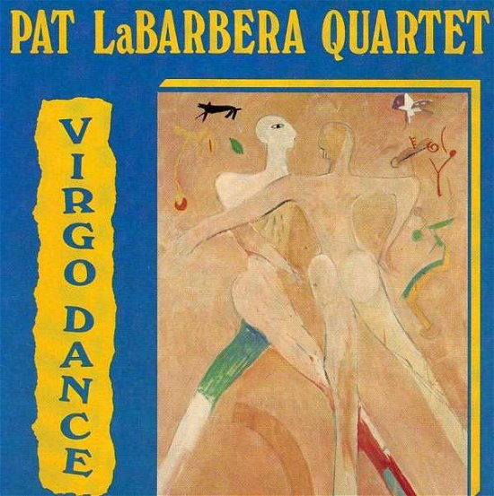 Virgo Dance - Pat Labarbera - Muziek - JAZZ - 0068944002429 - 30 juni 1990