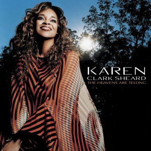 Cover for Clark-sheard Karen · Heavens Are Telling (CD) (2003)