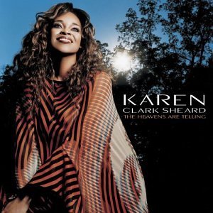Cover for Clark-sheard Karen · Heavens Are Telling (CD) (2003)