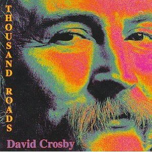 Cover for David Crosby · Thousand Roads (CD)