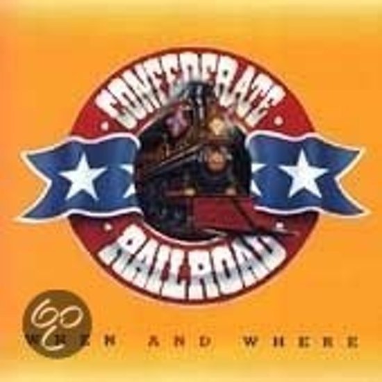Cover for Confederate Railroad · When And Where (CD) (2020)