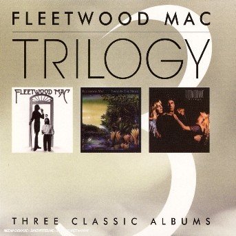 Cover for Fleetwood Mac · Trilogy (Fleetwood Mac / Tango in the Night / Mirage) (CD) (2005)