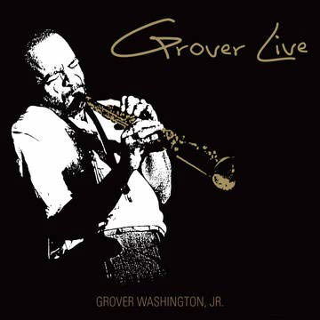 Grover Live (Opaque Gold Vinyl) (Black Friday 2020) - Grover Washington Jr. - Musiikki - LIGHTYEAR - 0085365455429 - perjantai 27. marraskuuta 2020