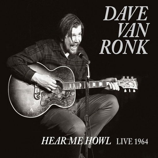 Hear Me Now - Live 1964 - Dave Van Ronk - Musique - MVD - 0089353328429 - 21 janvier 2015