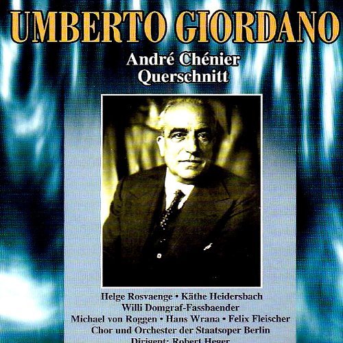 André Chénier / Querschnitt - Umberto Giordano - Muziek - ZYX - 0090204466429 - 1 februari 1996