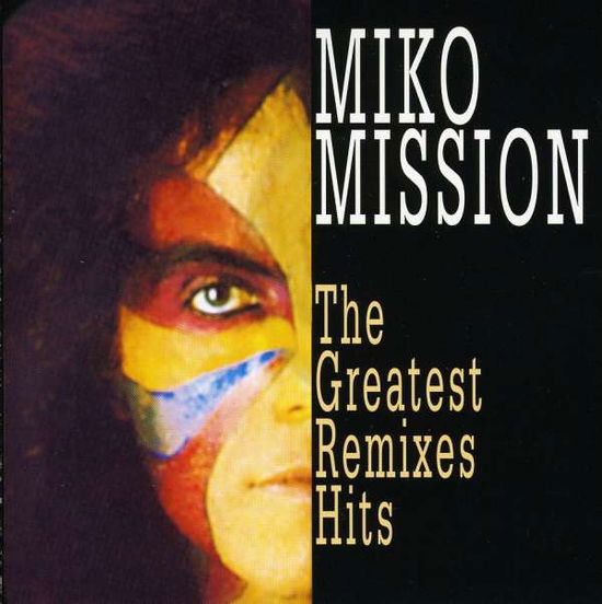 Cover for Miko Mission · Greatest Remixes, the (CD) (1999)