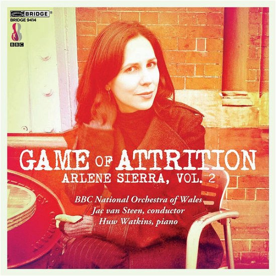Cover for Sierra / Bbc Nat'l Orchestra of Wales / Steen · Game of Attrition: Arlene Sierra 2 (CD) (2014)